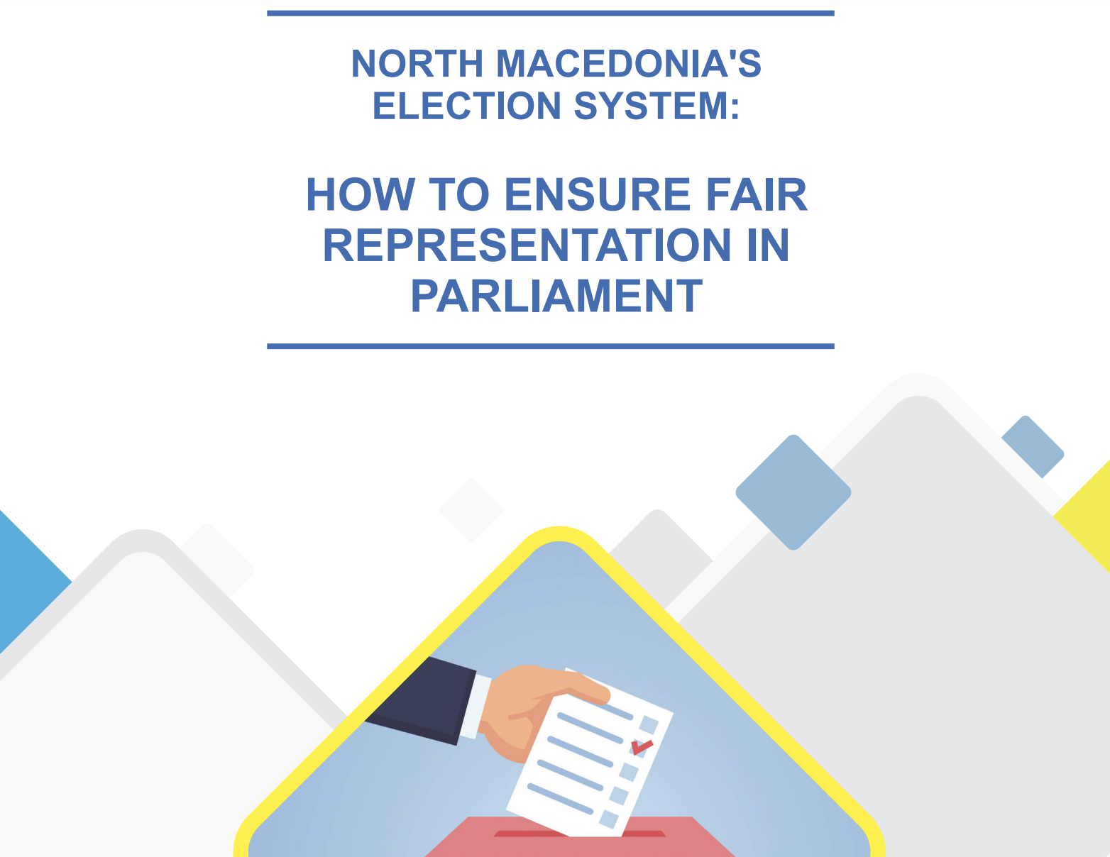 NORTH MACEDONIA'S ELECTION SYSTEM HOW TO ENSURE FAIR REPRESENTATION IN